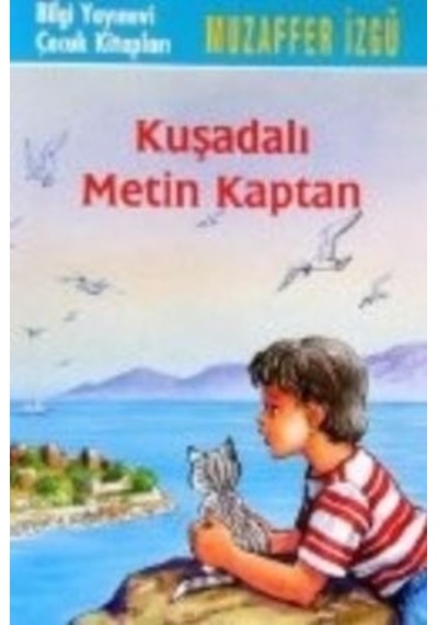 Kuşadalı Metin Kaptan - Muzaffer İzgü - Bilgi Yayınevi