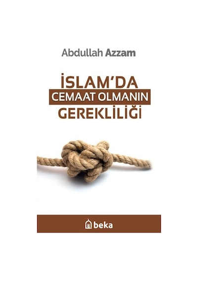 İslam'da Cemaat Olmanın Gerekliliği