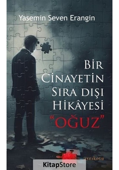 Oğuz - Bir Cinayetin Sıra Dışı Hikayesi - Yasemin Seven Erangin - Ayrıkotu Yayınları