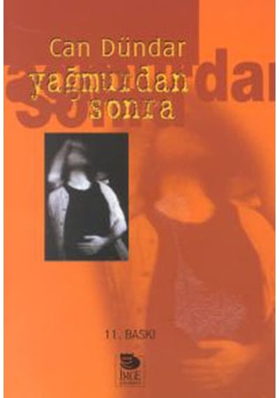 Yağmurdan Sonra - Can Dündar - İmge Kitabevi