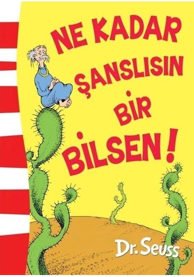 Ne Kadar Şanslısın Bir Bilsen! / Dr. Seuss 9786051735870