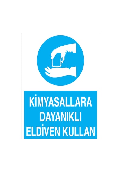 Kimyasallara Dayanıklı Eldiven Kullan Uyarı Tabelası - 70x100 Alüminyum Kompozit Panel - Ek2