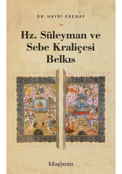 Hz.Süleyman ve Sebe Kraliçesi Belkıs - Hayri Erenay - Kitap Arası