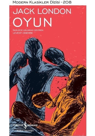 Oyun - Modern Klasikler 208 - Jack London - İş Bankası Kültür Yayınları