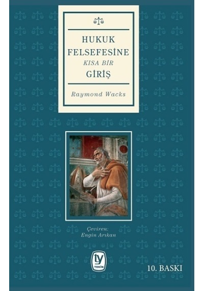 Hukuk Felsefesine Kısa Bir Giriş - Raymond Wacks - Tekin Yayınevi