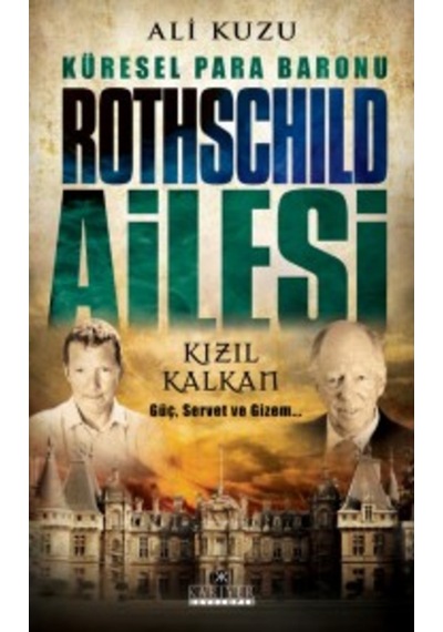 Küresel Para Baronu Rothschild Ailesi Ali Kuzu Kariyer Yayinc 9786059916189