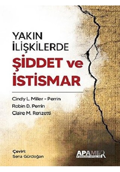 Yakın İlişkilerde Şiddet Ve İstismar - Cindy L. Miller Perrin -  Claire M. Renzetti - Apamer