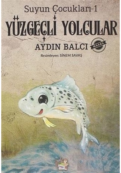 Yüzgeçli Yolcular - Suyun Çocukları 1 - Aydın Balcı - Parmak Çocuk