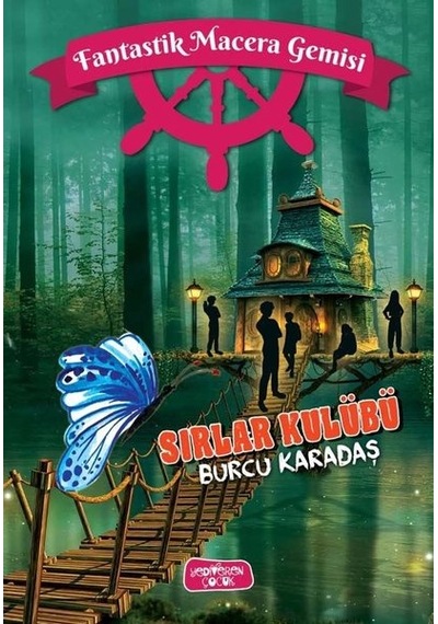 Sırlar Kulübü - Fantastik Macera Gemisi - Burcu Karadaş - Yediveren Çocuk