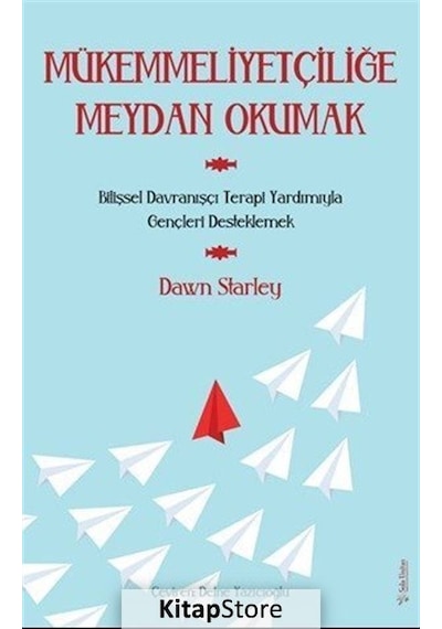 Mükemmeliyetçiliğe Meydan Okumak - Dawn Starley - Sola Unitas