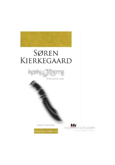 Korku ve Titreme  - N. Ekrem Düzen  -  Soren Kierkegaard  - Pharmakon Kitap
