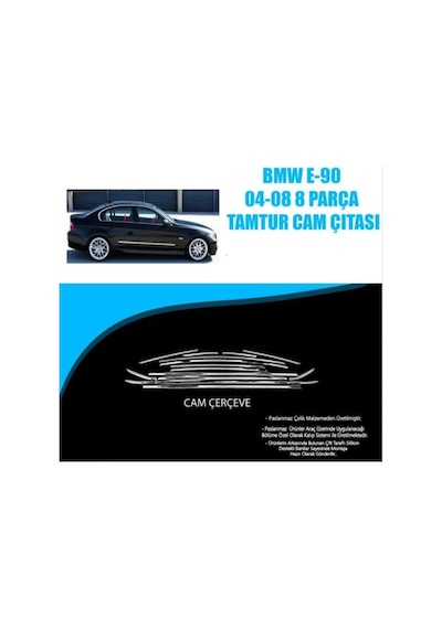 Bmw E90 Krom Tamtur Çerçeve 8 Parça 2004-2008