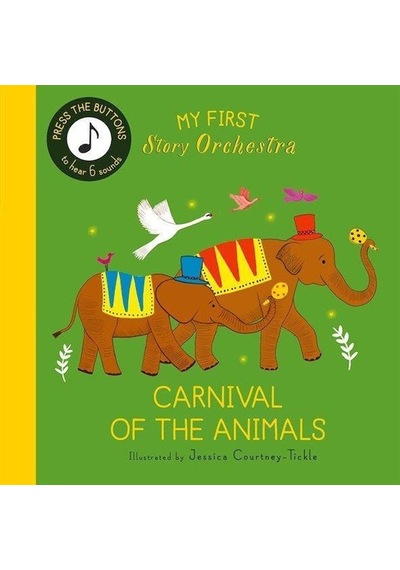 My First Story Orchestra: Carnival Of The Animals Ciltli Frances Lincoln