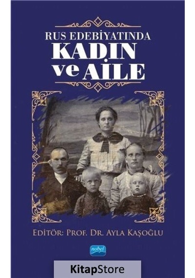 Rus Edebiyatında Kadın ve Aile- Nobel Akademik Yayıncılık