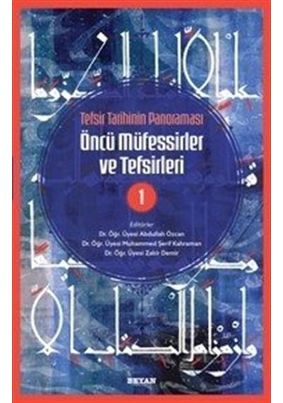 Tefsir Tarihinin Panoraması Öncü Müfessirler Ve Tefsirleri 1 /...