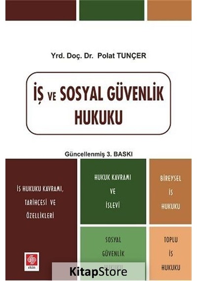 İş ve Sosyal Güvenlik Hukuku - Polat Tuncer - Ekin Basım Yayın