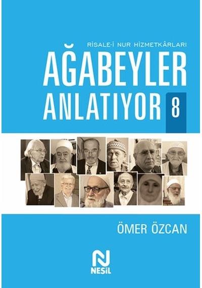 Ağabeyler Anlatıyor 8 -   Risale-  ı Nur Hizmetkarları