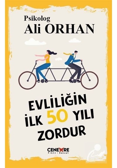 Evliliğin İlk 50 Yılı Zordur - Ali Orhan - Cenevre Fikir Sanat