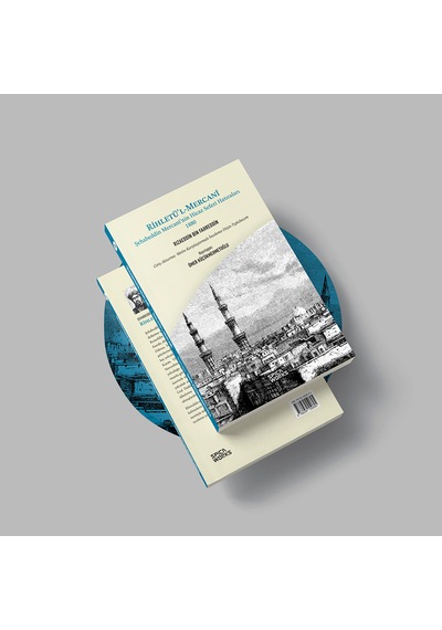 Rihletü L-mercanî Şehabeddin Mercanî Nin Hicaz Seferi Hatıraları -1880