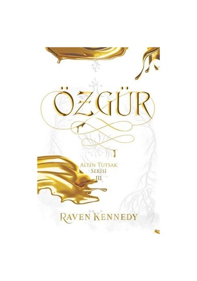Özgür Ciltli / Altın Tutsak Serisi 3 / Raven Kennedy