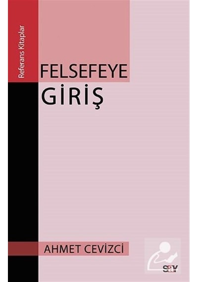 Felsefeye Giriş / Ahmet Cevizci / Ahmet Cevizci 9786050201741