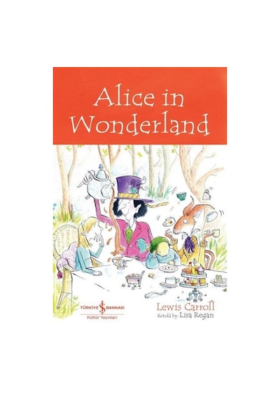 Alice in Wonderland - İngilizce Kitap - Lewis Carroll - İş Bankası Kültür Yayınları