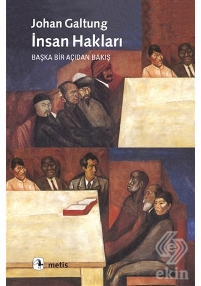Bir Başka Açıdan İnsan Hakları - Johan Galtung - Metis Yayınları