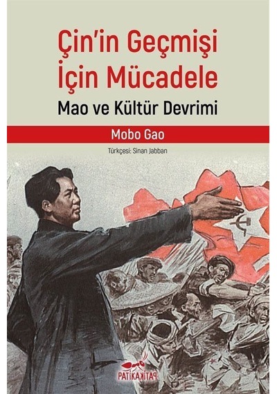Çin'in Geçmişi İçin Mücadele: Mao ve Kültür Devrimi / Mobo Gao