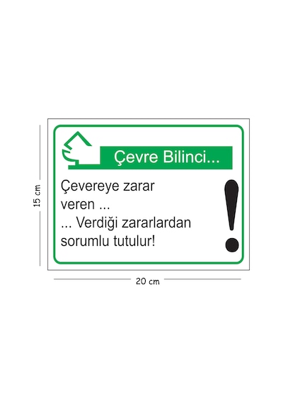 Metal Çevre Bilinci Çevreye Zarar Veren Verdiği Zarardan Sorumlu Tutulur 15x20 Cm Uyarı İş Güvenliği