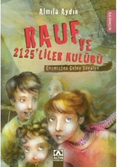 Rauf ve 2125’liler Kulübü - Geçmişten Gelen Şövalye