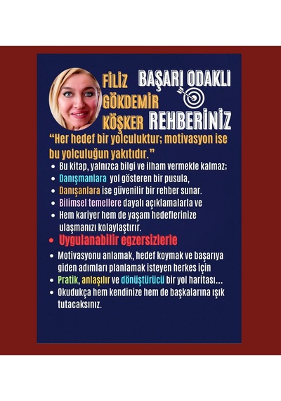 Motivasyon, Hedef. Başarı Odaklı Kariyer Ve Yaşam Rehberiniz/ Filiz Gökdemir Köşker- Fgk Yayınları