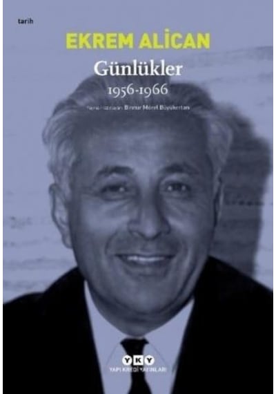 Günlükler 1956 - 1966 - Ekrem Alican - Yapı Kredi Yayınları