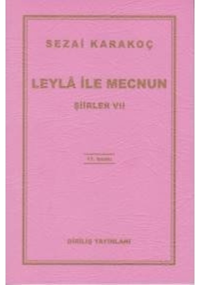 Leyla ile Mecnun - Sezai Karakoç - Diriliş Yayınları