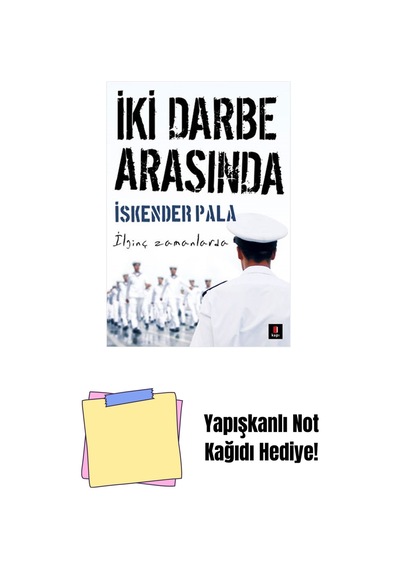 İki Darbe Arasında + Yapışkanlı Not Kağıdı