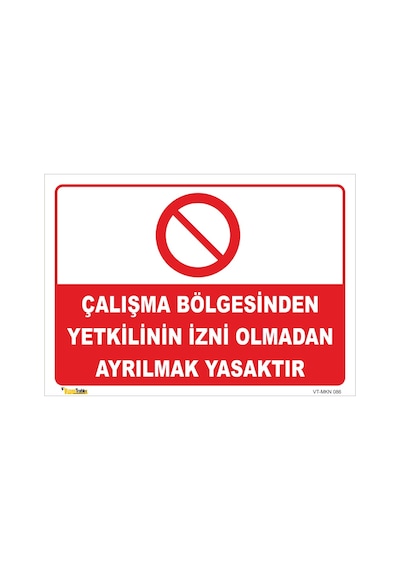 Çalışma Bölgesinden Yetkilinin Izni Olmadan Çıkma - Isg Levhası