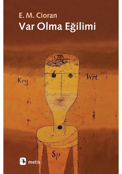 Var Olma Eğilimi - Emil Michel Cioran - Metis Yayınları