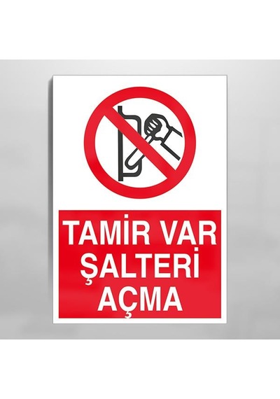 Tamir Var Şalteri Açma Uyarı Levhası 20x30cm