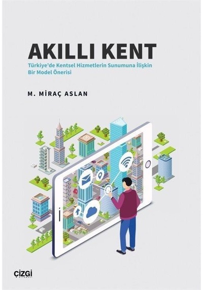 Akıllı Kent / Arş. Gör. M. Miraç Aslan
