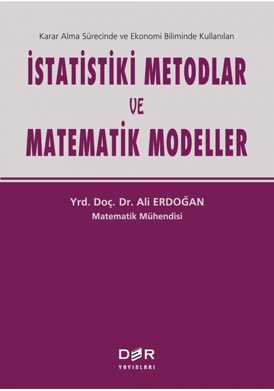 İstatistiki Metodlar Ve Matematik Modeller: Karar Alma Sürecinde Ve Ekonomi Biliminde Kullanılan Sku: Zeusstk2728f34ed6