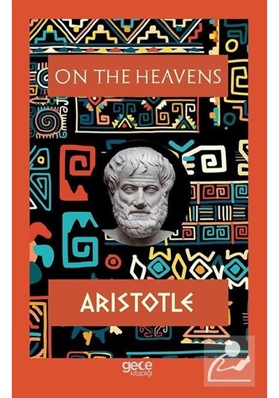 On the Heavens - Aristotle - Gece Kitaplığı