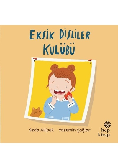 Eksik Dişliler Kulübü - Seda Akipek - Aydın Yayınları