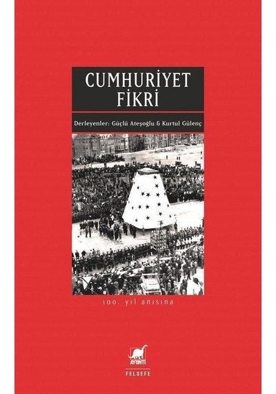 Cumhuriyet Fikri - 100.Yıl Anısına- Ayrıntı Yayınları