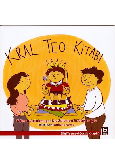 Bilgi Yayınları Kral Teo Kitabı Yağmur Artukmaç
