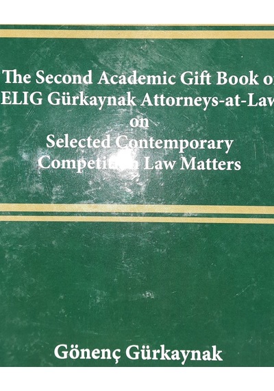 The Second Academic Gift Book of ELIG Gürkaynak Attorneys-at-Law 2. El