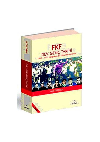 Fkf Dev-genç Tarihi: 1965-1971 Belgelerle Bir Dönemin Serüveni