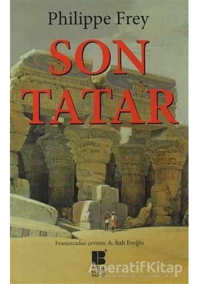 Son Tatar - Philippe Frey - Bilge Kültür Sanat