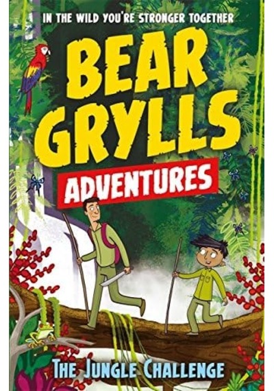 A Grylls Adventure 3: The Jungle Challenge: By Bestselling Author And Chief Scout Grylls