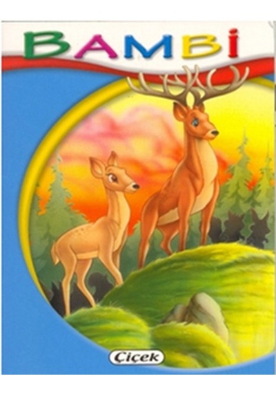 Bambi - Minik Kitaplar Dizisi - Kolektif - Çiçek Yayıncılık 9786054380268