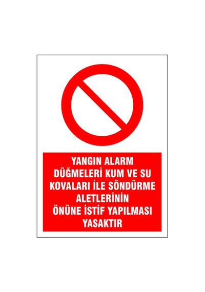 Yangın Söndürme Aletlerinin Önünde İstif Yapmak Yasaktır, İsg Uyarı Levhası