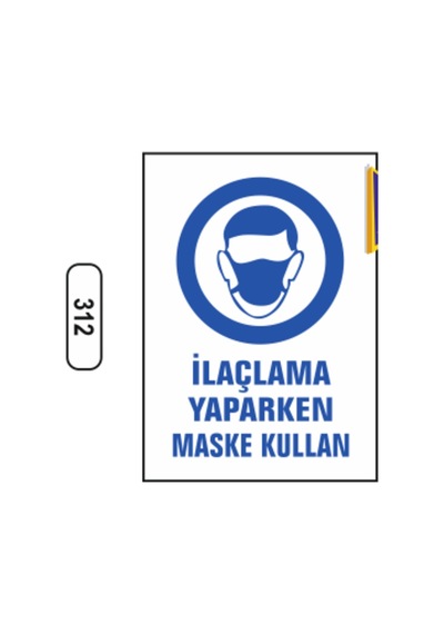 Ilaçlama Yaparken Maske Kullan Uyarı Ikaz Levhası